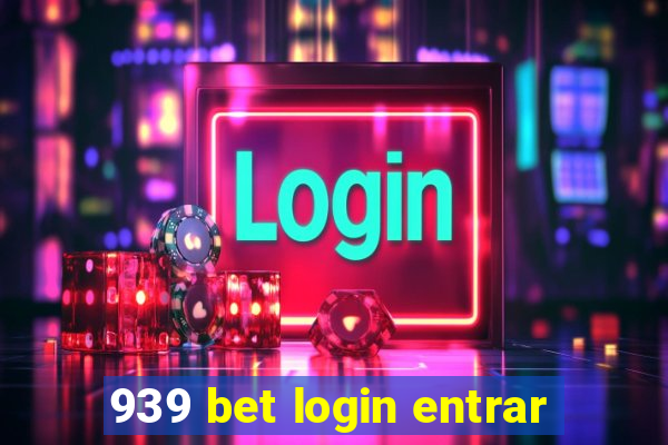 939 bet login entrar